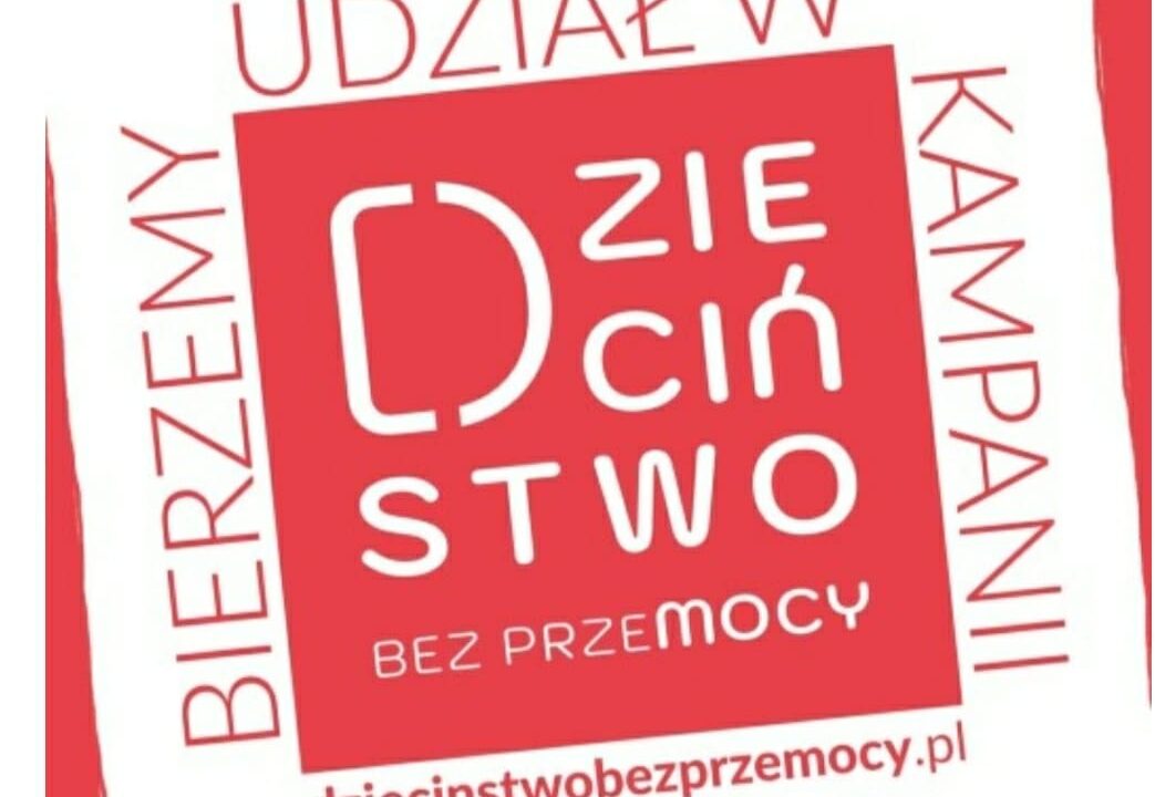 Ogólnopolska Kampania ,,Dzieciństwo bez Przemocy”